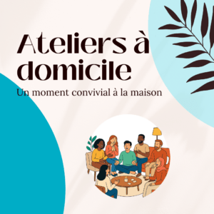 ateliers à domicile un moment convivial à la maison